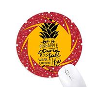 Bestchong Ser un Dulce de piña Amarillo Quote Wheel Mouse Pad de Goma roja Redonda