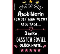 Beste Ausbilderin: Geschenke Ausbilder ein Notizbuch A5 liniert für Frauen die Geschenkidee um Danke für die Ausbildung zu sagen ein schönes Schreibbuch für Notizen