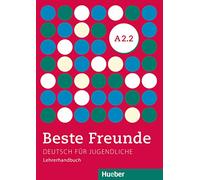 BESTE FREUNDE A2.2 Lehrerhdb (prof.): Lehrerhandbuch A2.2 (BFREUNDE)