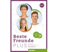 BESTE FREUNDE PLUS B1.1 Kb&Code: Deutsch für Jugendliche .Deutsch als Fremdsprache / Kursbuch plus interaktive Version: Vol. 1