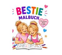 Beste Freundin Bestie - Malbuch: Ein interaktives teils farbiges Malbuch für die beste Freundin der Welt - einzigartiges Geschenk