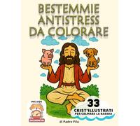 Bestemmie da Colorare Antistress: 33 Crist’Illustrati in Scene Assurde, Include il Diocanometro. Idea per Regali Stupidi e Divertenti per Adulti, Lui, ... Natale, Secret Santa, Compleanno e Avvento