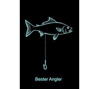 Bester Angler: Notizbuch für Angel-Abenteuer, Fangmomente & Ideen - Geschenk für Angler, Fischer & Petri-Heil-Fans