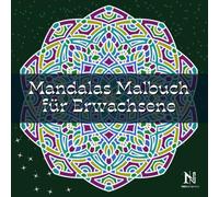 Bestes kompliziertes Mandala-Malbuch für erwachsene Männer und Frauen: 40 coole und befriedigende Muster, sowohl einfach als auch fortgeschritten, für Zen, Stressabbau und Heilige Geometrie