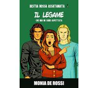 Bestia Rossa Assatanata 4 - Il Legame: Che mai mi sarei aspettata (Dalla Multidimensione con Furore)