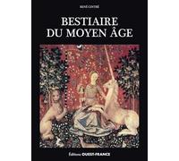 Bestiaire du Moyen Age: Images de la réalité et réalités de l'imaginaire