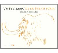 bestiario de la prehistoria, Un (Aprender y descubrir)