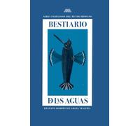 Bestiario de las aguas: Seres fantásticos del mundo hispánico: 4 (Libros curiosos)