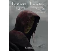 Bestiario de Seres Malignos y Apariciones del Mayab