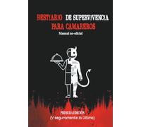 Bestiario de supervivencia para camareros: Manual no-oficial