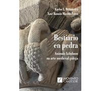 Bestiario en pedra: Animais fabulosos na arte medieval galega: 28 (Fora de Serie)