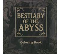 Bestiary of the Abyss: Cosmic Horror Creatures Coloring Book