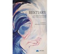 Bestiary: Un grito enorme que todo lo llene (Poesía)