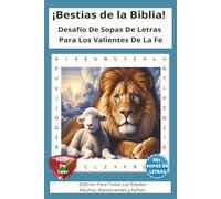 Bestias de la Biblia: Desafío de Sopas de Letras Para Los Valientes de la Fe