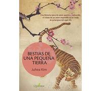 BESTIAS DE UNA PEQUEÑA TIERRA (NARRATIVA)