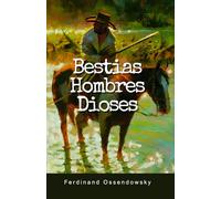 Bestias, Hombres, Dioses