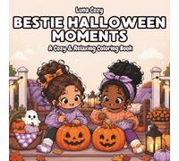 Bestie Halloween Moments Coloring Book: A Cozy Halloween Coloring Book for Adults and Teens with Bold and Easy Matching Costume, Pumpkin Carving and Candy Scenes (Cozy Friends Coloring Series)