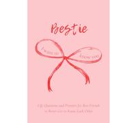 Bestie I Want to Know You: Life Questions and Prompts for Best Friends to Better Get to Know Each Other