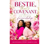 Bestie, That’s Covenant A Journey of God-Assigned Friendship