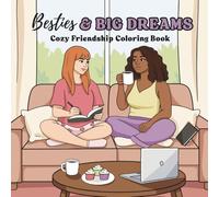 Besties & Big Dreams: Cozy Friendship Coloring Book (The Besties Coloring Collection)