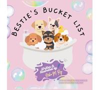Bestie's Bucket List: A Joyful Adventure About Friendship, Fun, and Making Memories Together (Paws, Wings, and Antennae)