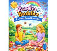Besties & Buddies: A Coloring Book of Friendship: Cute & Easy Coloring Book for Kids Ages 4-8 Featuring School Friends, Fun Moments & Friendship Adventures