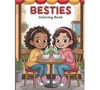Besties Coloring Book for Adults: A sweet collection of everyday moments between two best friends from sipping milk tea, relaxing at the spa, dancing, ... book helps you find calm relaxation and fun.