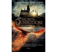 Bèsties fantàstiques. Els secrets de Dumbledore: El guió original (SERIE HARRY POTTER)