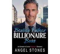 Bestie's Father Billionaire Boss Pregnancy: An Enemies to Lovers Age-Gap Romance (Off-Limits Age Gap Billionaires)