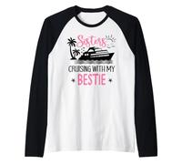 Besties Sister Cruise Trip Sisters Cruising with My Bestie Camiseta Manga Raglan