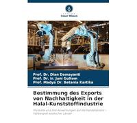 Bestimmung des Exports von Nachhaltigkeit in der Halal-Kunststoffindustrie: Produkte und ihre Auswirkungen auf die Handelsbilanz - Fallbeispiel asiatischer Länder