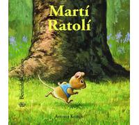 Bestioles Curioses. Martí Ratolí: 45