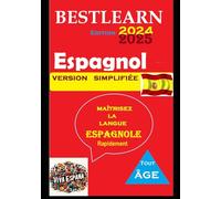 BestLearn 2024-2025 ESPAGNOL: Apprendre l'Espagnol facilement et rapidement. (BESCHERELLE learn french worbooks textbooks Apprendre le francais,les Maths,la grammaire...cahier d exercices)