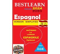 BestLearn 2024-2025 Learn Spanish Easily! (English Edition): LEARN SPANISH QUICKLY! (BESCHERELLE Apprendre le francais,les Maths,la grammaire...cahier d exercices)