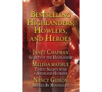 Bestselling Highlanders Howlers And Heroes: Chapman Mayhue And Gideon