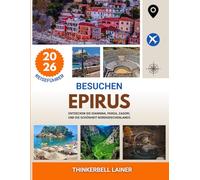 BESUCHEN Epirus 2026: Entdecken Sie Ioannina, Parga, Zagori, und die Schönheit Nordgriechenlands