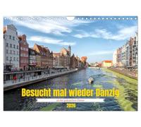 Besucht mal wieder Danzig (Wandkalender 2026 DIN A4 quer), CALVENDO Monatskalender: Die Stadt wurde nach dem Zweiten Weltkrieg äußerst prunkvoll wieder aufgebaut.