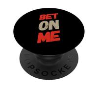 Bet On Me Quotes I Love Money Muéstrame El Dinero Meme Divertido PopSockets PopGrip Adhesivo