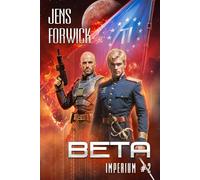 Beta (Imperium Buch 2): Eine militärische Space Opera Progression-LitRPG Serie