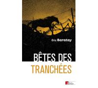 Bêtes des tranchées: Des vécus oubliés
