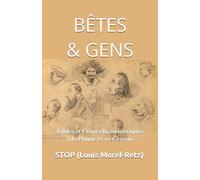 BÊTES & GENS: Fables et Contes humoristiques à la Plume et au Crayon