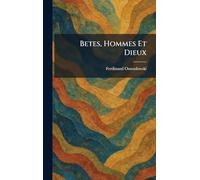 Betes, Hommes Et Dieux