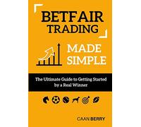 Betfair Trading Made Simple: The Ultimate Guide to Getting Started