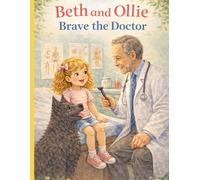 Beth and Ollie: Brave the Doctor
