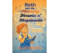 Beth and the Mnemonic Nonsense of Nargellouville: 3 (The Perfectly Different Tales Series)