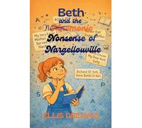 Beth and the Mnemonic Nonsense of Nargellouville: 3 (The Perfectly Different Tales Series)