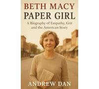 Beth Macy: Paper Girl - A Biography of Empathy, Grit and the American Story