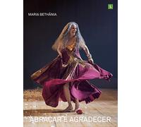 Bethania, Maria - Maria Bethania - Abracar E Agradecer [Italia] [DVD]