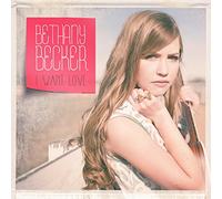 Bethany Becker - I Want Love