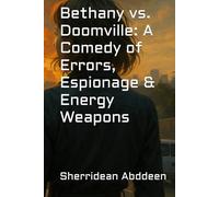 Bethany vs. DOOMTOWN: A Comedy of Errors, Espionage & Energy Weapons